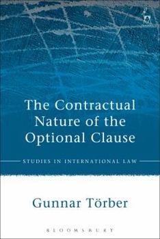 Paperback The Contractual Nature of the Optional Clause Book