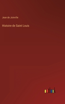 Hardcover Histoire de Saint Louis [French] Book