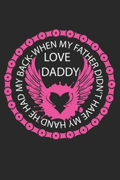 Paperback Love Daddy When My Father Didn't Have My Hand He Had My Back: Perfect Gag Gift (100 Pages, Blank Notebook, 6 x 9) (Cool Notebooks) Paperback Book