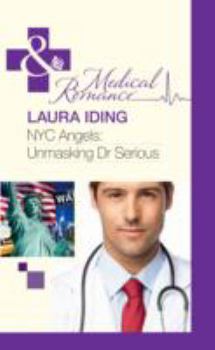 Unmasking Dr. Serious - Book #3 of the NYC Angels