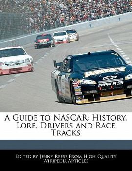 Paperback A Guide to NASCAR: History, Lore, Drivers and Race Tracks Book