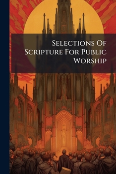Paperback Selections Of Scripture For Public Worship Book