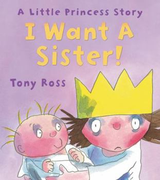 I Want a Sister (A Little Princess Story) - Book  of the My Little Princess