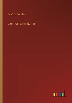 Paperback Las tres palmatorias [Spanish] Book