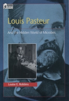 Hardcover Louis Pasteur and the Hidden World of Microbes Book