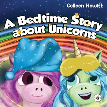 Paperback A Bedtime Story about Unicorns Book