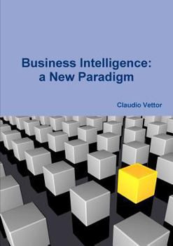 Paperback Business Intelligence: a New Paradigm Book