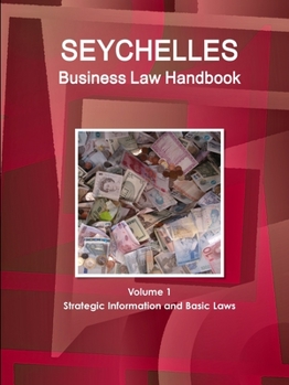 Paperback Seychelles Business Law Handbook Volume 1 Strategic Information and Basic Laws Book