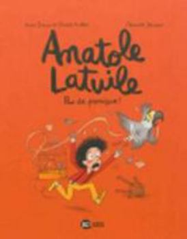 Anatole Latuile - Tome 6 : Pas de panique ! - Book #6 of the Anatole Latuile