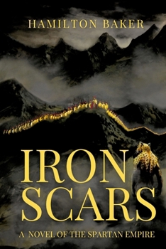 Paperback Iron Scars: A Novel Of The Spartan Empire Book
