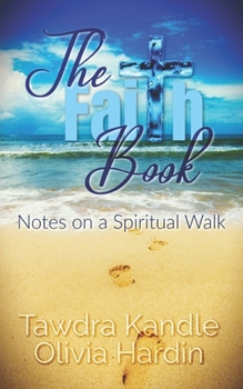 Paperback The Faith Book: Notes on a Spiritual Walk Book