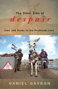 Paperback The Other Side of Despair: Jews and Arabs in the Promised Land Book