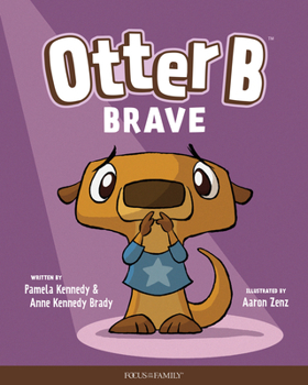 Hardcover Otter B Brave Book