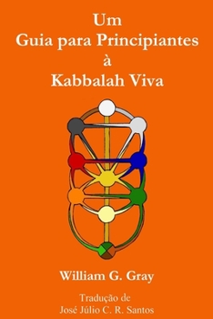 Paperback Um Guia para Principiantes à Kabbalah Viva [Portuguese] Book