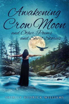 Paperback Awakening Crow Moon: and Other Poems and Short Stories Book
