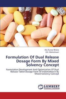 Paperback Formulation Of Dual Release Dosage Form By Mixed Solvency Concept Book