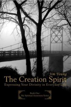 Paperback The Creation Spirit: Expressing Your Divinity in Everyday Life Book