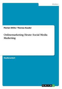 Paperback Onlinemarketing Heute: Social Media Marketing [German] Book