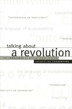 Paperback Talking about a Revolution: The Languages of Educational Reform Book