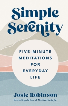 Paperback Simple Serenity: Five-Minute Meditations for Everyday LIfe Book