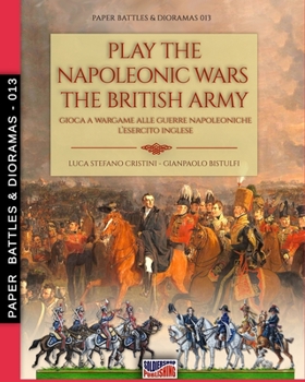 Paperback Play the Napoleonic wars - The British army Book