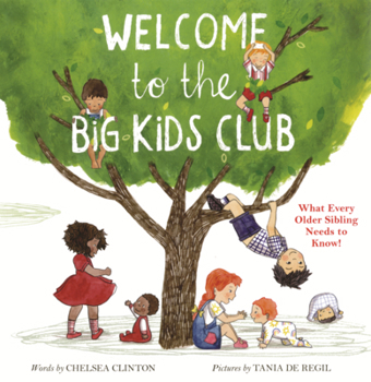 Welcome to the Big Kids Club: What Every Older Sibling Needs to Know!