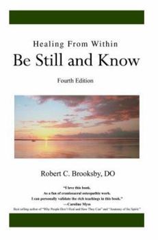 Paperback Healing From Within Be Still and Know: Fourth Edition Book