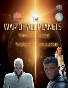 Paperback The War of All Planets: When Gods and Worlds Collide Book