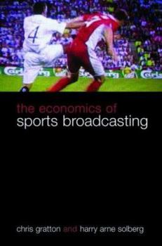 Paperback The Economics of Sports Broadcasting Book