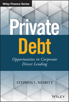 Hardcover Private Debt: Opportunities in Corporate Direct Lending Book