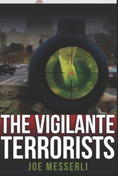 Paperback The Vigilante Terrorists Book