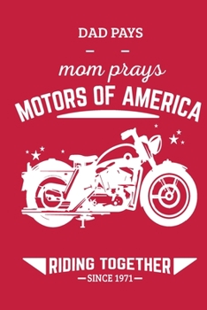 Paperback Motors of America: Dad Pays Mom Prays Book