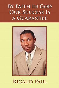 Paperback By Faith in God Our Success Is a Guarantee Book