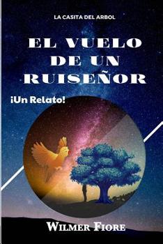 Paperback El vuelo de un Ruiseñor: La casita del arbol [Spanish] Book