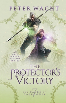 Paperback The Protector's Victory: The Tales of Caledonia, Book 7 Book