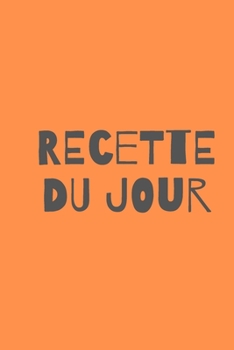 Paperback Recette du jour: gastronomie [French] Book