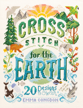 Paperback Cross Stitch for the Earth: 20 Designs to Cherish Book
