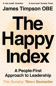 Paperback The Happy Index: A People-First Approach to Leadership Book