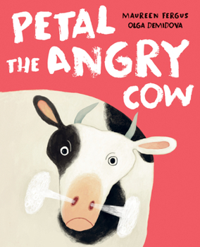 Hardcover Petal the Angry Cow Book