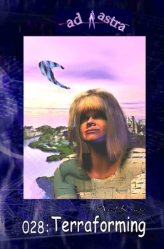 Paperback Ad Astra 028: Terraforming: "...und weiter fünf Geschichten von Axel Kruse! [German] Book