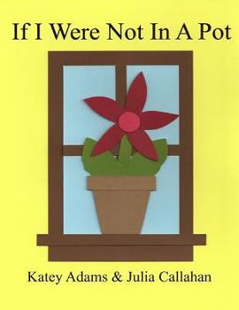 Paperback If I Were Not In A Pot Book