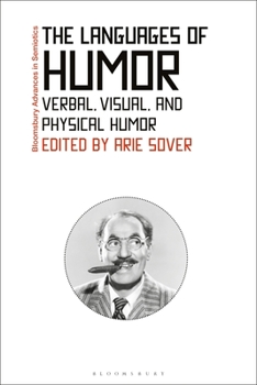 Paperback The Languages of Humor: Verbal, Visual, and Physical Humor Book