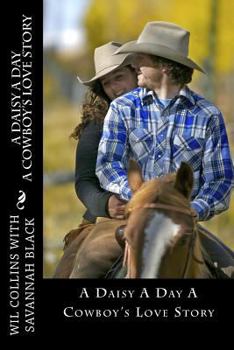 Paperback A Daisy A Day: A Cowboy's Love Story Book