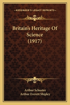 Paperback Britain's Heritage Of Science (1917) Book