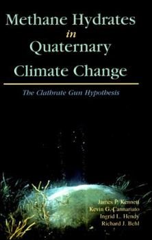 Paperback Methane Hydrates in Quaternary Climate Change: The Clathrate Gun Hypothesis (Special Publications) Book