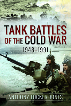 Hardcover Tank Battles of the Cold War, 1948-1991 Book