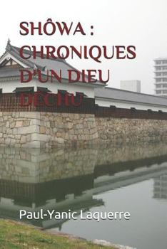 Paperback Shôwa: Chroniques d'Un Dieu Déchu [French] Book