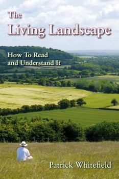Paperback The Living Landscape: How to Read and Understand It Book