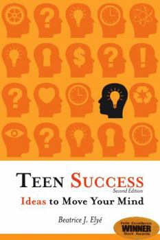 Paperback Teen Success!: Ideas to Move Your Mind Book