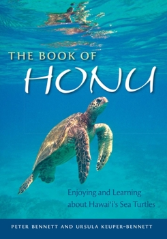 Paperback The Book of Honu: Enjoying and Learning about Hawaii's Sea Turtles Book